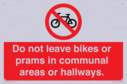 do-not-leave-bikes-or-prams-in-communal-areas-or-hallways-prohibition-sign~